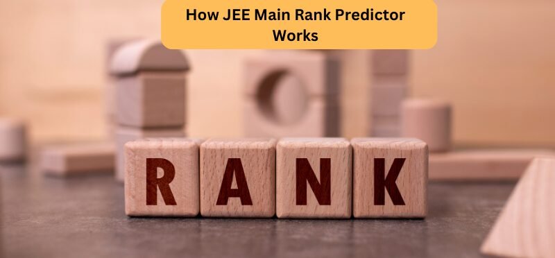 How JEE Main Rank Predictor Works
